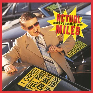 Actual miles : Henley's greatest hits